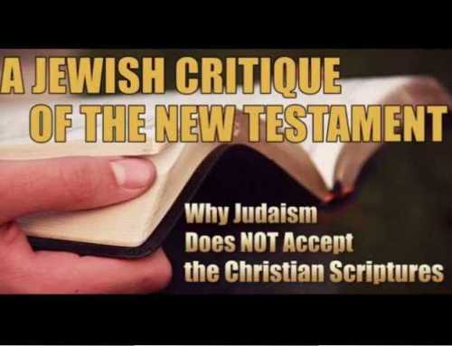 Why Judaism Does Not Accept The New Testament