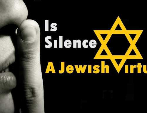 Is Silence A Jewish Virtue? By Rabbi Michael Skobac