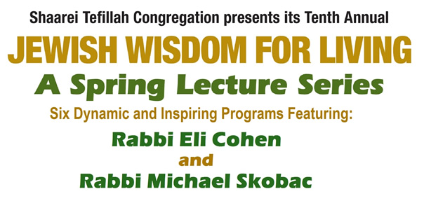 Spring Lecture Series with Rabbi Eli Cohen (Apr 30 & May 7)