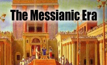 The Messianic Era