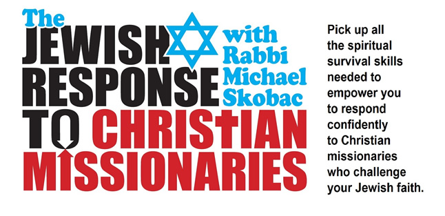The Jewish Response To Christian Missionaries