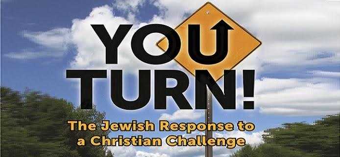 You Turn! The Jewish Response To A Christian Challenge