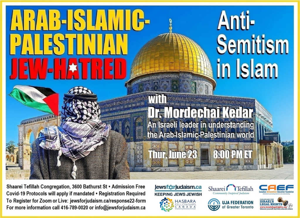 ARAB-ISLAMIC-PALESTINIAN JEW-HATRED: Anti-Semitism in Islam with Dr. Mordechai Kedar