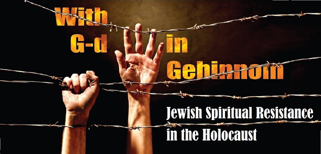 With G-d in Gehinnom: Jewish Spiritual Resistance in the Holocaust With Rabbi Michael Skobac