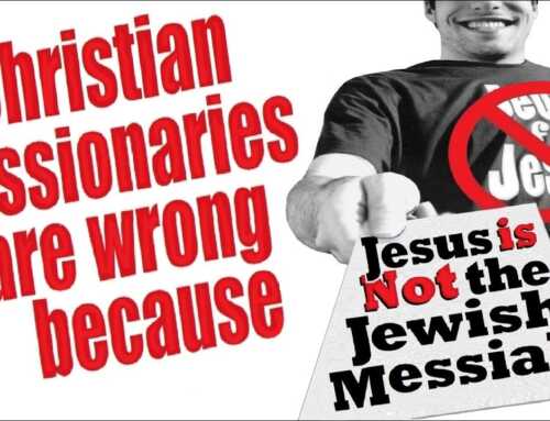 Christian Missionaries Are Wrong Because Jesus Is Not The Jewish Messiah