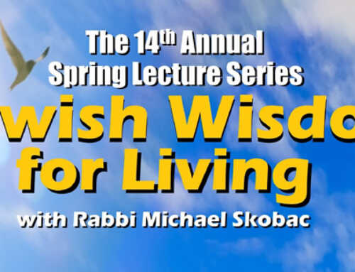 Spring Lecture Series 2024 – Jewish Wisdom For Living