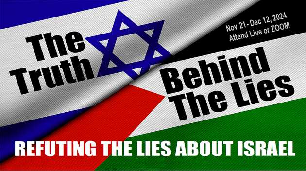 THE TRUTH BEHIND THE LIES: Refuting the Lies About Israel and Zionism