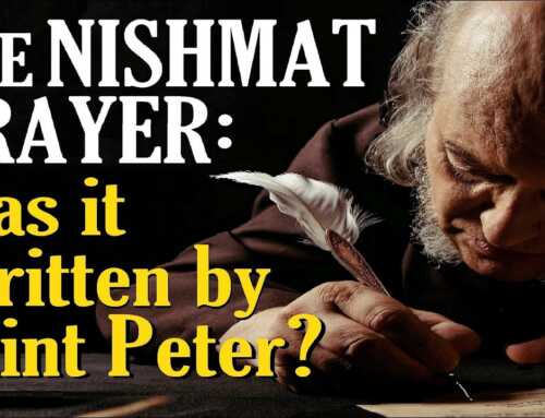 Did Saint Peter Write The Nishmat Prayer? Rabbi Michael Skobac