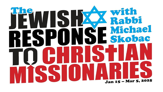 JEWISH RESPONSE TO CHRISTIAN MISSIONARIES