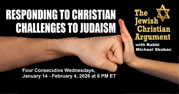 RESPONDING TO CHRISTIAN CHALLENGES TO JUDAISM