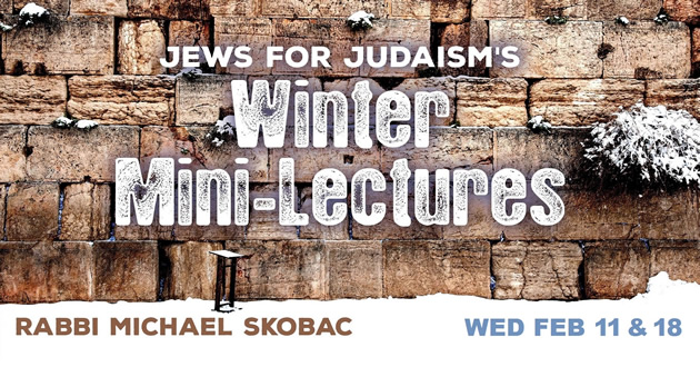 WINTER MINI-LECTURES 2026 with Rabbi Michael Skobac