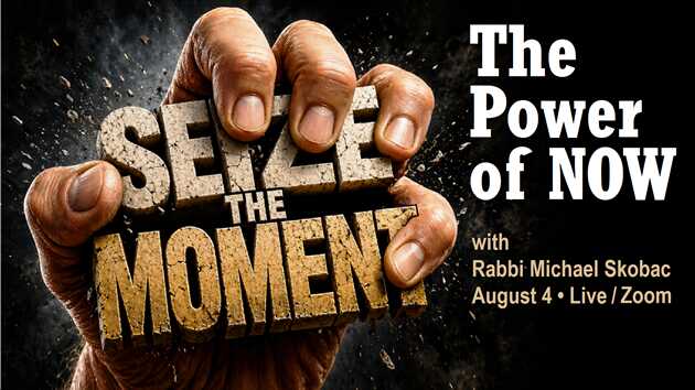 SEIZE THE MOMENT: The Power of Now